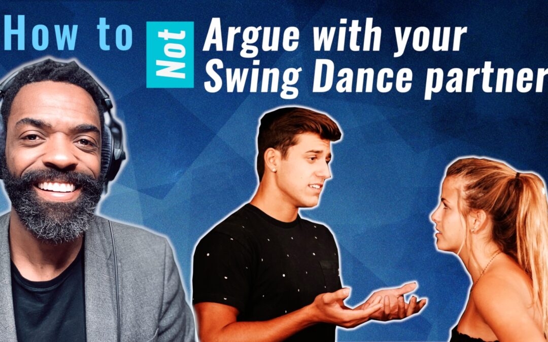 How to not argue with your swing dance partner