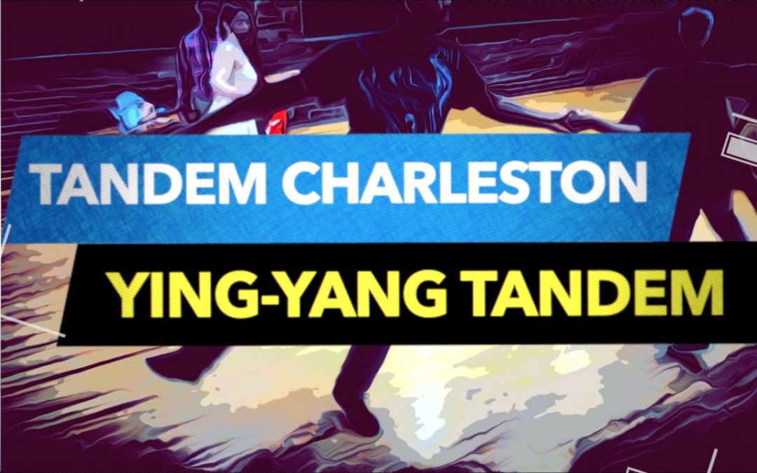 Ying Yang Tandem | Tandem Charleston Variations