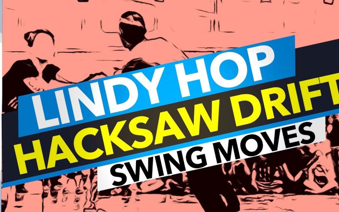 Swing Dance Moves | Hacksaw Drift