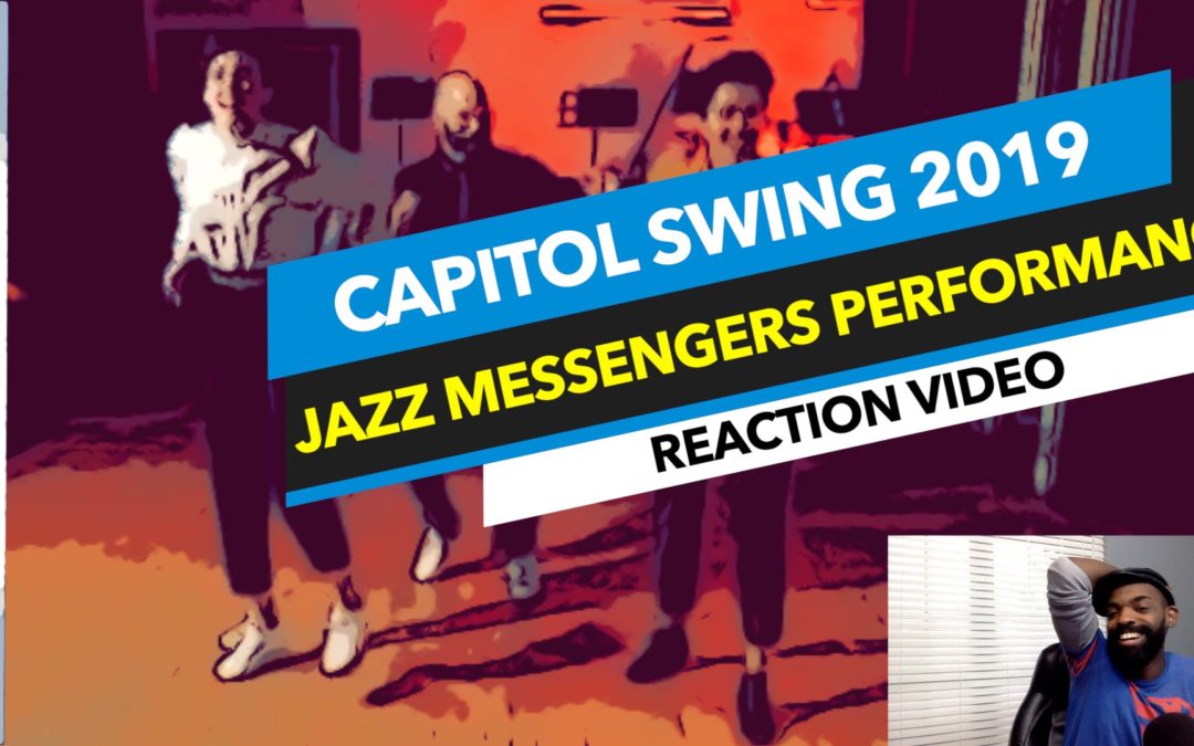Jazz Messengers 2019 Performance at Capitol Swing | Swing Dance Reaction Videos