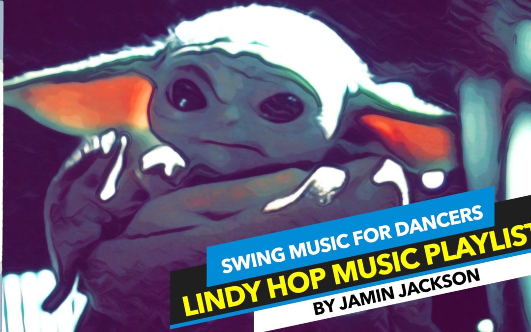 Lindy Hop Music Playlists (Swing Dance Music for dancers)