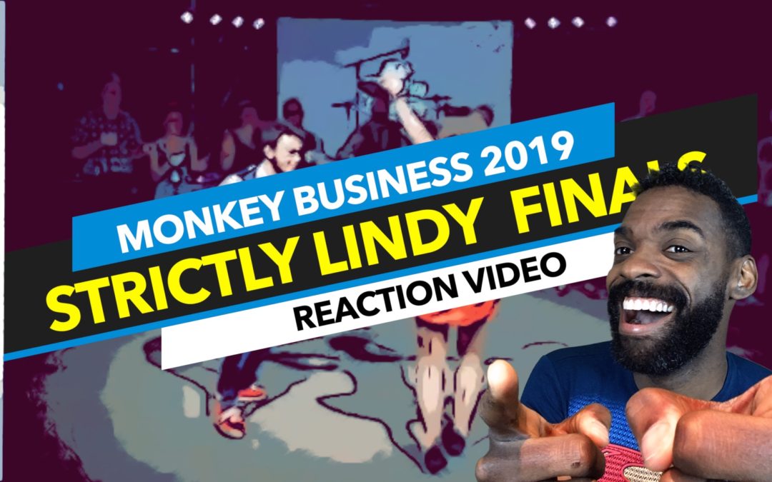 Monkey Business Festival 2019 Strictly Lindy Hop Competition Reaction Video