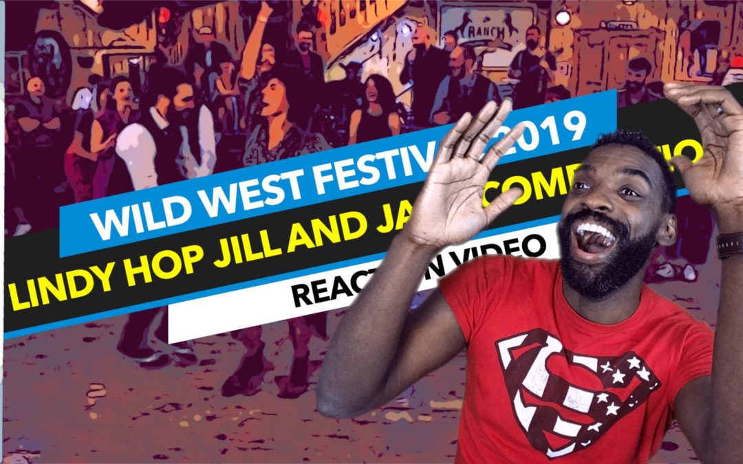 Wild West Festival 2019 Lindy Hop Jill and Jack Competition Swing Dance Reaction Videos | Lindy Hop