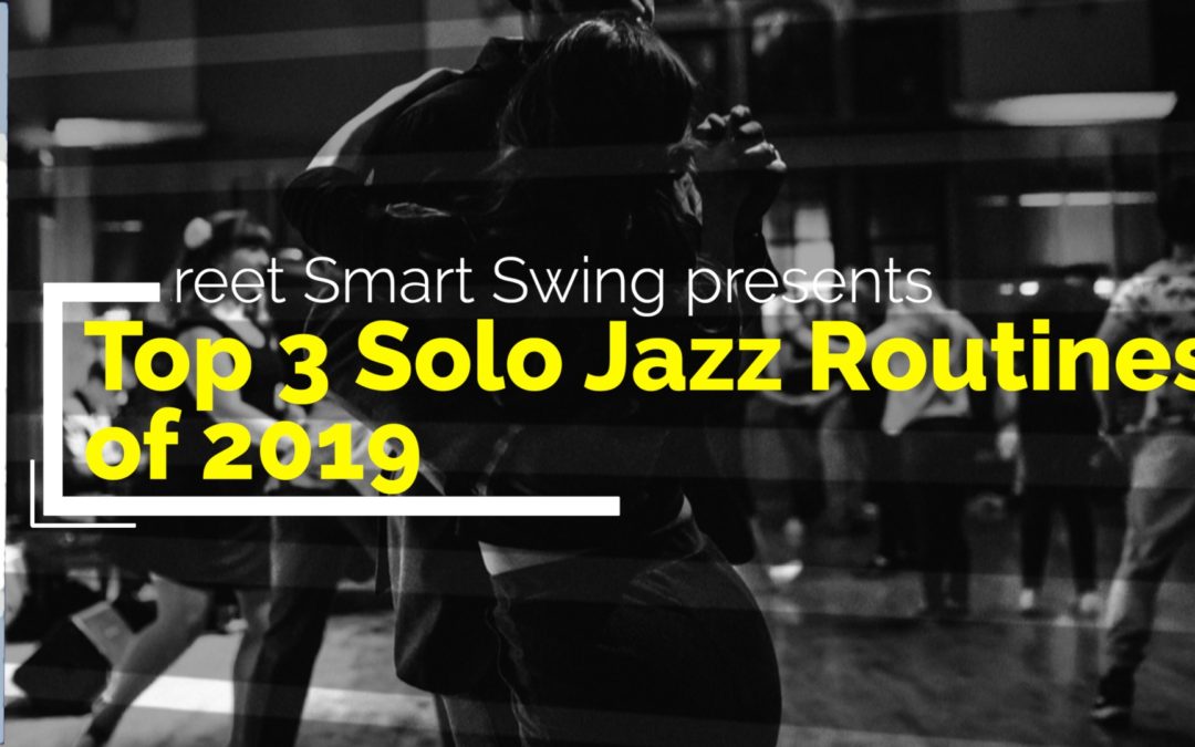 Top 3 Solo Jazz Routines of 2019