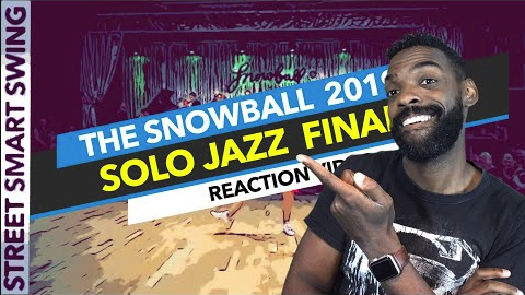 The Snowball 2019 – Solo Jazz Finals Swing Dance Reaction Videos | Lindy Hop