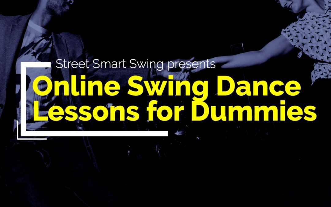 Street Smart Swing: Online Swing Dance Lessons for dummies