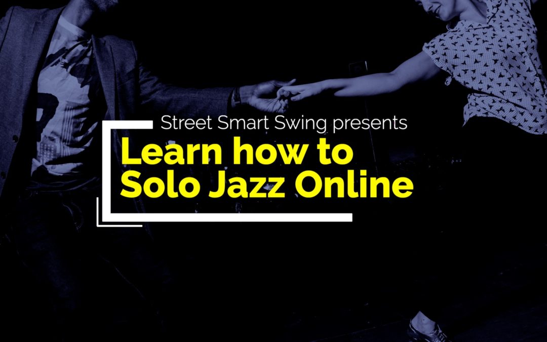 Learn solo Jazz online – Street Smart Swing