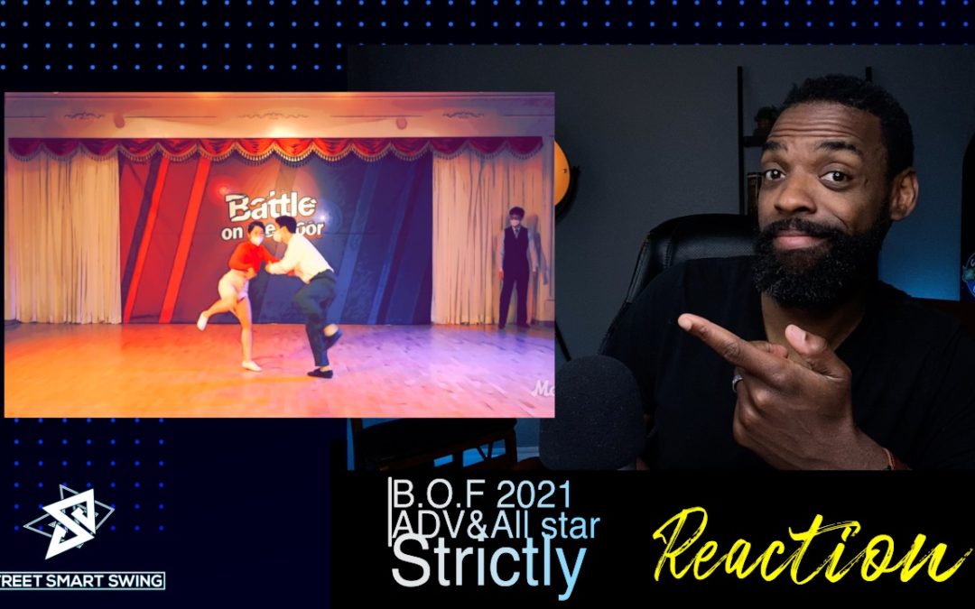 B.O.F 2021 Adv&All Strictly Final Swing Dance Reaction Video | Street Smart Swing by Jamin Jackson