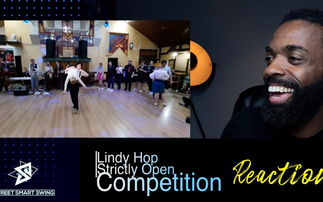 Lindy Hop Strictly Open – Swing It! Reboot 2021 Swing Dance Reaction Video | Street Smart Swing