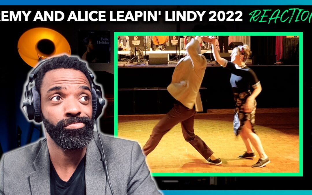 Leapin’ Lindy 2022 Show Alice & Remy Reaction | Lindy Hop and Swing Dance