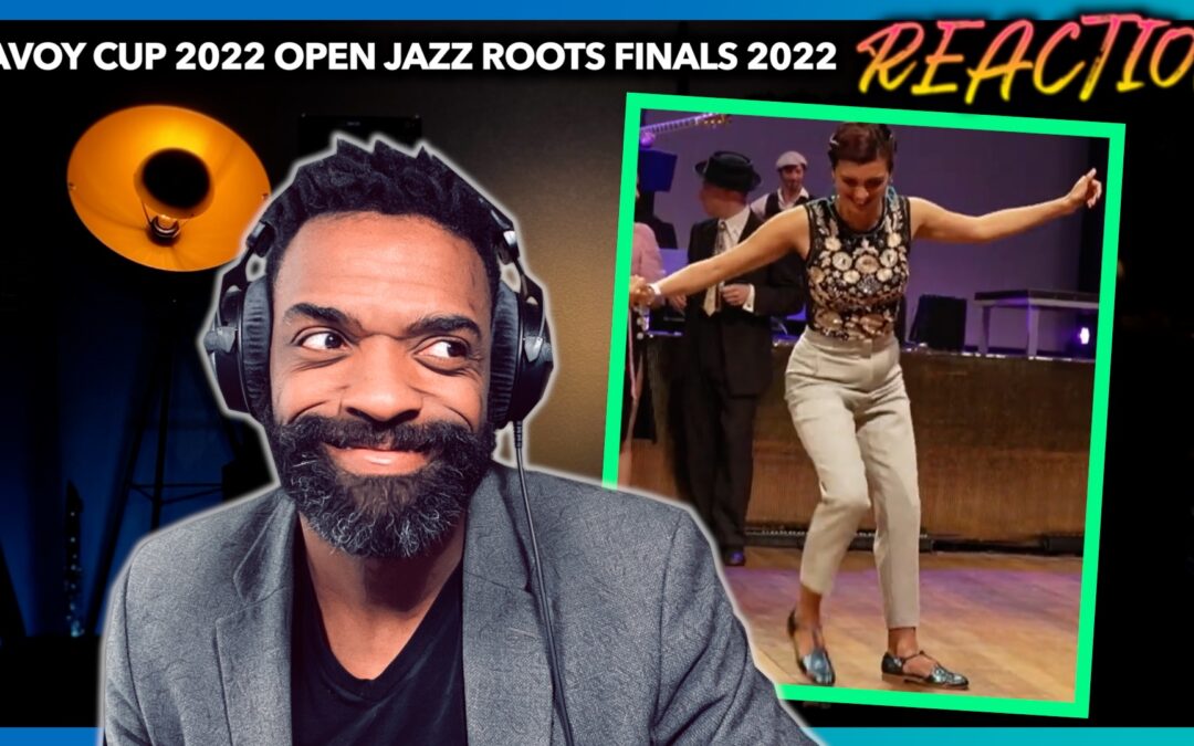 Savoy Cup 2022 Open Jazz Roots Final & Hot Swing Sextet reaction | Lindy Hop and Swing Dance